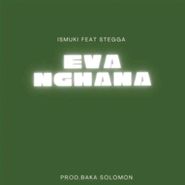 Evangana Ismuki & Stegga Bwoy