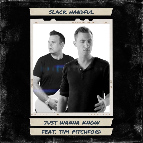 Just Wanna Know (feat. Tim Pitchford)