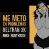 Me Meto en Problemas (feat. Mike Southside) - Single