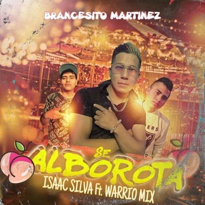 Se Alborota (feat. Isaac Silva & Warrio Mix) - Single