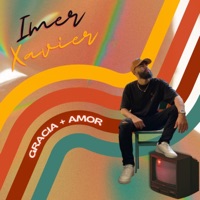 Gracia + Amor - Single - Imer Xavier