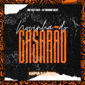 Novinha Do Casarão (feat. DJ Vianna Beat)