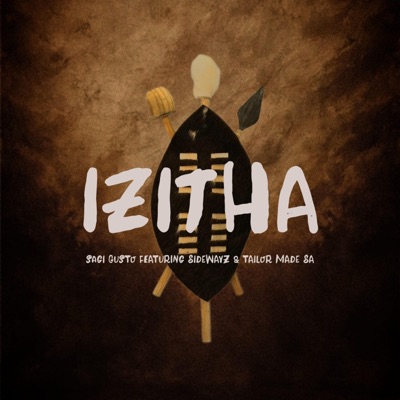 Izitha (feat. Sidewayz & Tailor Made SA) - Single