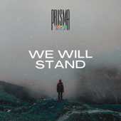 We Will Stand