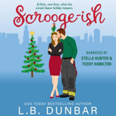 Scrooge-ish: A Second Chance Holiday Romance (Unabridged) - L.B. Dunbar