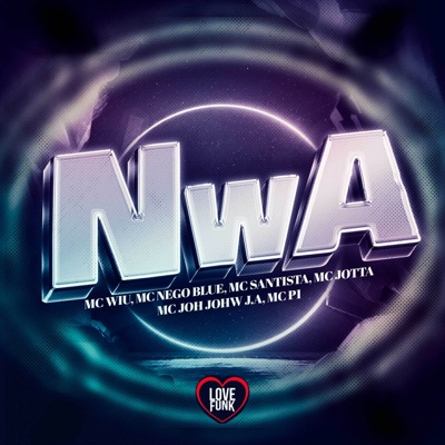 Nwa (feat. MC Joh Johw J.a, MC Jotta & MC SANTISTA) - Single