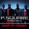 Chop My Money (feat. Akon & May D) - P-Square lyrics