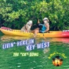 Livin' Here in Key West (The "CK" Song) - Single
