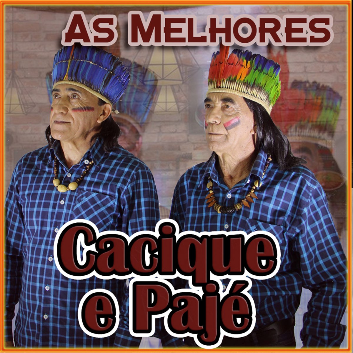 ‎As Melhores - Album by Cacique e Pajé - Apple Music