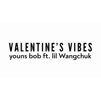 Valentine's Vibe (feat. Lil Wangchuk) - Single