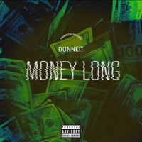 Money Long - Single - Dunneit
