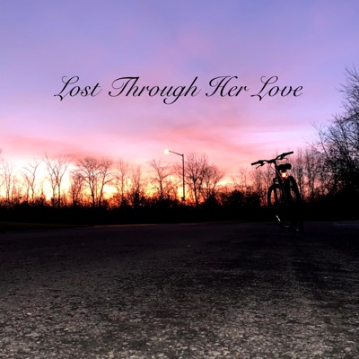 Lost Through Her Love - EP