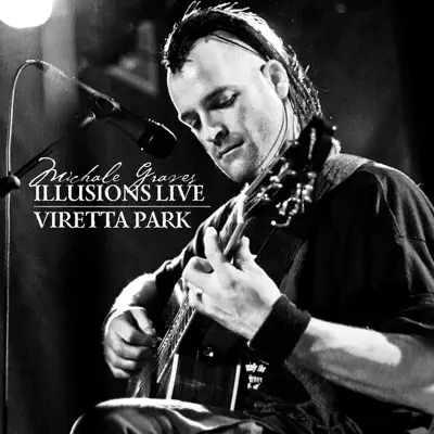 Illusions Live / Viretta Park - Michale Graves