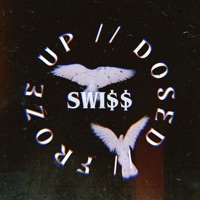 Froze Up // Dosed - Single - Swi$$