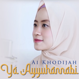 Ya Ayyuhannabi (Cover Ai Khodijah) Album Art