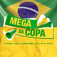 MEGA DA COPA (feat. Mc Pucca, MC LIL & MC. TOY) - Single - DJ BRUNO PRADO, MC Pipokinha & MC NINA