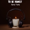 To Be Honest - Single