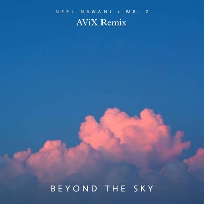 Beyond The Sky (AViX Remix) - Single