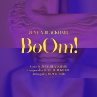 Boom! - Single - BLACKHAIR & JUYE