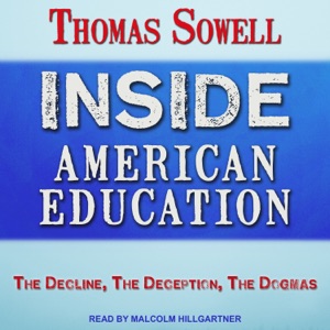 Inside American Education : The Decline, The Deception, The Dogmas