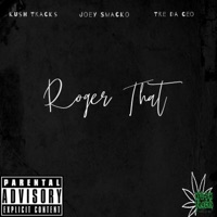 Roger That (feat. Tre Da Ceo & Joey Smacko) - Single - Kush Tracks