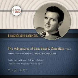 The Adventures of Sam Spade, Detective, Vol. 1 (The Classic Radio Collection)