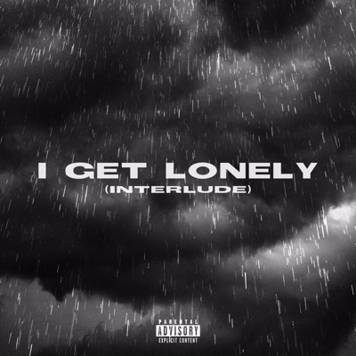 I Get Lonely (Interlude) (feat. Lvrryy) - Single
