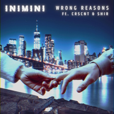 Wrong Reasons (feat. CRSCNT & SHIR) - Single