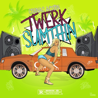 Twerk Sumthin - Single