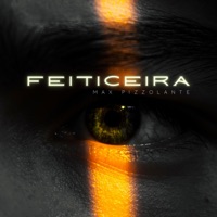 Feiticeira - Single - Max Pizzolante