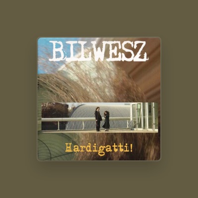 Listen to Bilwesz, watch music videos, read bio, see tour dates & more!