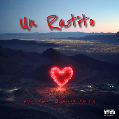 Un Ratito (feat. El Gerardo Monreal) - Single