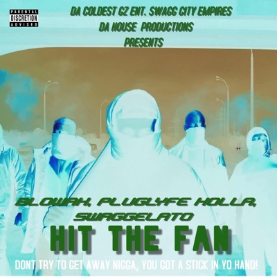 HitThe Fan (feat. Swaggelato & Pluglyfe Holla) - Single