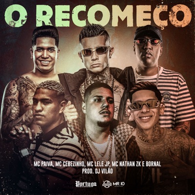 DJ Vilão, Mc Paiva ZS, MC Lele JP, MC Cebezinho, Mc Nathan ZK & oBornal - O Recomeço
