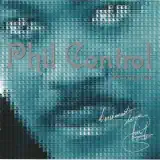 Phil Control - Souviens-toi / Love story / Parfum l'amour / Chimin l'amour / Sa fé mwen mal / Anti câlin / Avé tché / J'ai besoin de vous / T'en vas pas / On s'aime