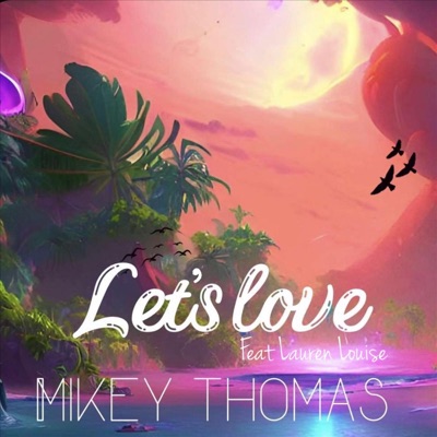 Let’s Love (feat. Lauren Louise) - Single