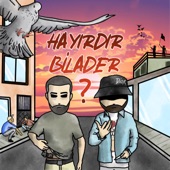 Hayırdır Bilader artwork