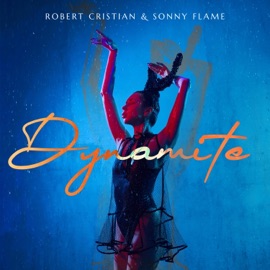 Dynamite Robert Cristian & Sonny Flame
