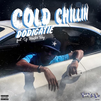 Cold Chillin' (feat. DJ Master Toby) - Single