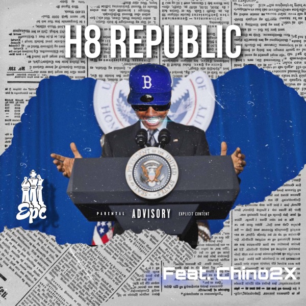 H8 Republic (feat. Chino2x)
