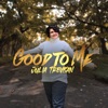 Good to Me - Single