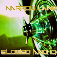 Narrow Lane Stay (Slowed and Chopped) - Single - AngelRey