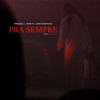 Pra Sempre (feat. Jimmy P & Dino d'Santiago) - Single