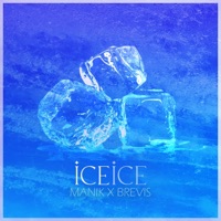 Ice Ice - Single - Brevis & Manik