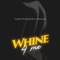 Whine 4 Me (feat. Vanillah) - Tommy Flavour lyrics