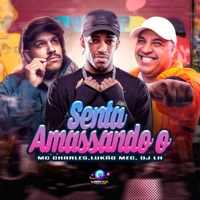 Senta Amassando O - Single - Lukão Mec, MC Charles & DJ LH