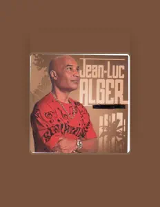 Ascolta Jean Luc Alger, guarda video musicali, leggi la biografia, vedi le date del tour & altro!