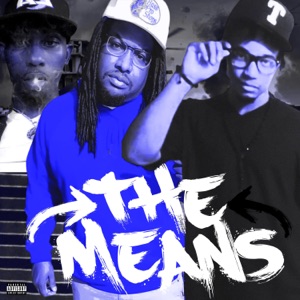 The Means (feat. Goudah & Kool-aid)