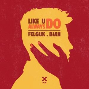 Like U Always Do