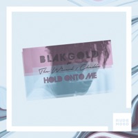 Hold Onto Me (feat. The Wixard & Chedda) - Single - BLAKGOLD